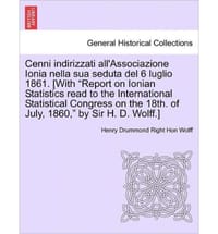 Cenni Indirizzati All'associazione Ionia Nella Sua Seduta del 6 Luglio 1861. [With \Report on Ionian Statistics Read to the International Statistical"