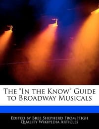 The "In the Know" Guide to Broadway Musicals