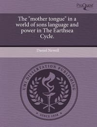 The \Mother Tongue\" in a World of Sons Language and Power in the Earthsea Cycle."