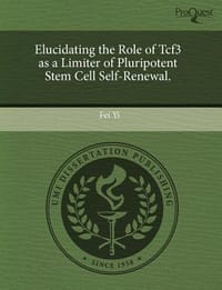 Elucidating the Role of Tcf3 as a Limiter of Pluripotent Stem Cell Self-Renewal.