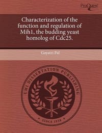 Characterization of the Function and Regulation of Mih1, the Budding Yeast Homolog of Cdc25.