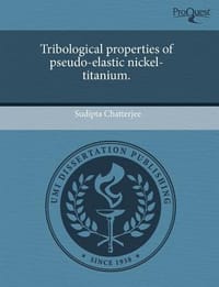 Tribological Properties of Pseudo-Elastic Nickel-Titanium.
