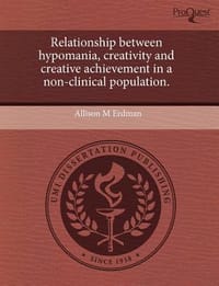 Relationship Between Hypomania, Creativity and Creative Achievement in a Non-Clinical Population.