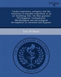 Cardio-Respiratory Ontogeny and the Transition to Bimodal Respiration in an Air Breathing Fish, the Blue Gourami