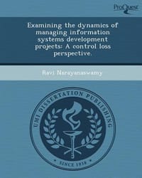 Examining the Dynamics of Managing Information Systems Development Projects