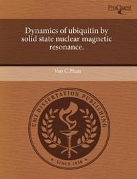 Dynamics of Ubiquitin by Solid State Nuclear Magnetic Resonance.
