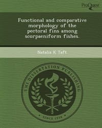 Functional and Comparative Morphology of the Pectoral Fins Among Scorpaeniform Fishes.