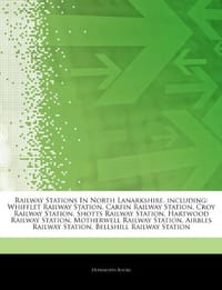 Railway Stations in North Lanarkshire, Including
