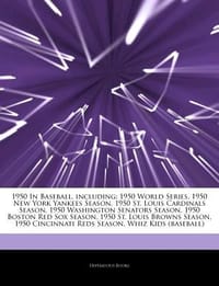 Articles on 1950 in Baseball, Including - Hephaestus Books
