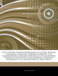 Articles on 13th-Century Eastern Orthodoxy, Including - Hephaestus Books