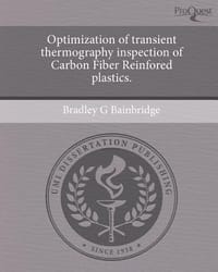 Optimization of Transient Thermography Inspection of Carbon Fiber Reinfored Plastics.