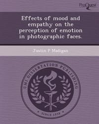 Effects of Mood and Empathy on the Perception of Emotion in Photographic Faces.