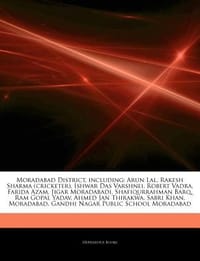 Articles on Moradabad District, Including - Hephaestus Books