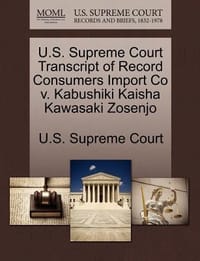 U.S. Supreme Court Transcript of Record Consumers Import Co V. Kabushiki Kaisha Kawasaki Zosenjo