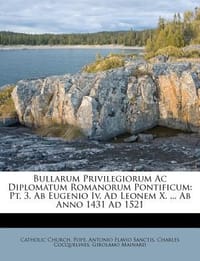 Bullarum Privilegiorum AC Diplomatum Romanorum Pontificum
