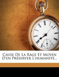 Cause de La Rage Et Moyen D'En PR Server L'Humanit ...