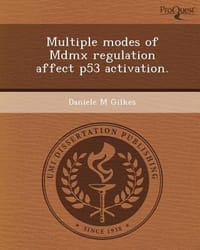 Multiple Modes of MDMX Regulation Affect P53 Activation.