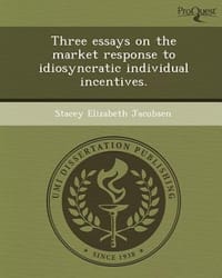Three Essays on the Market Response to Idiosyncratic Individual Incentives.