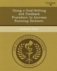 Using a Goal-Setting and Feedback Procedure to Increase Running Distance.