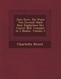 Jane Eyre, Die Waise Von Lowood - Bront, Charlotte