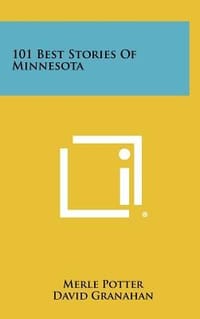 101 Best Stories of Minnesota