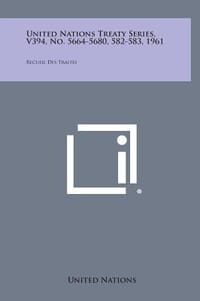 United Nations Treaty Series, V394, No. 5664-5680, 582-583, 1961