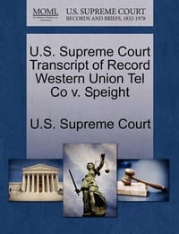 U.S. Supreme Court Transcript of Record Western Union Tel Co V. Speight