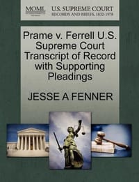 Prame V. Ferrell U.S. Supreme Court Transcript of Record with Supporting Pleadings