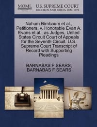 Nahum Birnbaum et al., Petitioners, V. Honorable Evan A. Evans et al., as Judges, United States Circuit Court of Appeals for the Seventh Circuit. U.S.