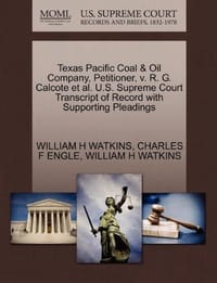 Texas Pacific Coal & Oil Company, Petitioner, V. R. G. Calcote et al. U.S. Supreme Court Transcript of Record with Supporting Pleadings