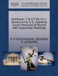 Atchinson, T & S F Ry Co V. Armour & Co U.S. Supreme Court Transcript of Record with Supporting Pleadings