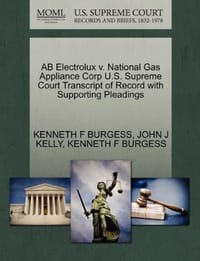 AB Electrolux V. National Gas Appliance Corp U.S. Supreme Court Transcript of Record with Supporting Pleadings