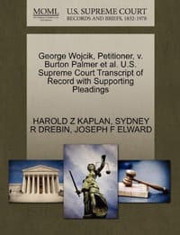 George Wojcik, Petitioner, V. Burton Palmer et al. U.S. Supreme Court Transcript of Record with Supporting Pleadings