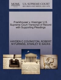 Frankhouser V. Kissinger U.S. Supreme Court Transcript of Record with Supporting Pleadings