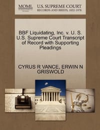 Bbf Liquidating, Inc. V. U. S. U.S. Supreme Court Transcript of Record with Supporting Pleadings