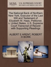 The National Bank of Northern New York, Executor of the Last Will and Testament of Elizabeth M. Haas, Petitioner, V. United States. U.S. Supreme Court