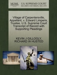 Village of Carpentersville, Appellant, V. Edward Limperis, Trustee. U.S. Supreme Court Transcript of Record with Supporting Pleadings
