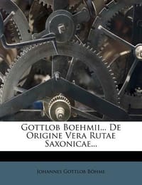 Gottlob Boehmii... de Origine Vera Rutae Saxonicae...