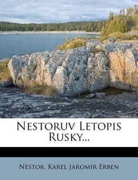 Nestoruv Letopis Rusky...