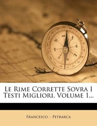 Le Rime Corrette Sovra I Testi Migliori, Volume 1...