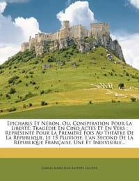 Epicharis Et N Ron, Ou, Conspiration Pour La Libert