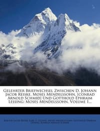 Gelehrter Briefwechsel Zwischen D. Johann Jacob Reiske, Moses Mendelssohn,