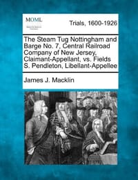 The Steam Tug Nottingham and Barge No. 7, Central Railroad Company of New Jersey, Claimant-Appellant, vs. Fields S. Pendleton, Libellant-Appellee