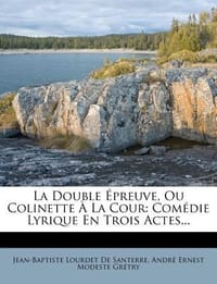La Double Preuve, Ou Colinette La Cour