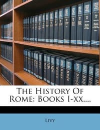 The History of Rome - LIVY