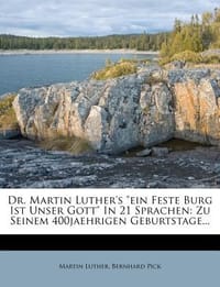 Dr. Martin Luther's \Ein Feste Burg Ist Unser Gott\" in 21 Sprachen
