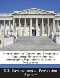 Interrelation of Carbon and Phosphorus in Regulating Heterotrophic and Autotrophic Populations in Aquatic Ecosystems