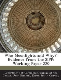 Who Moonlights and Why?