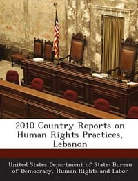 2010 Country Reports on Human Rights Practices, Lebanon