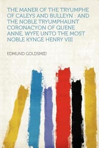The Maner of the Tryumphe of Caleys and Bulleyn
